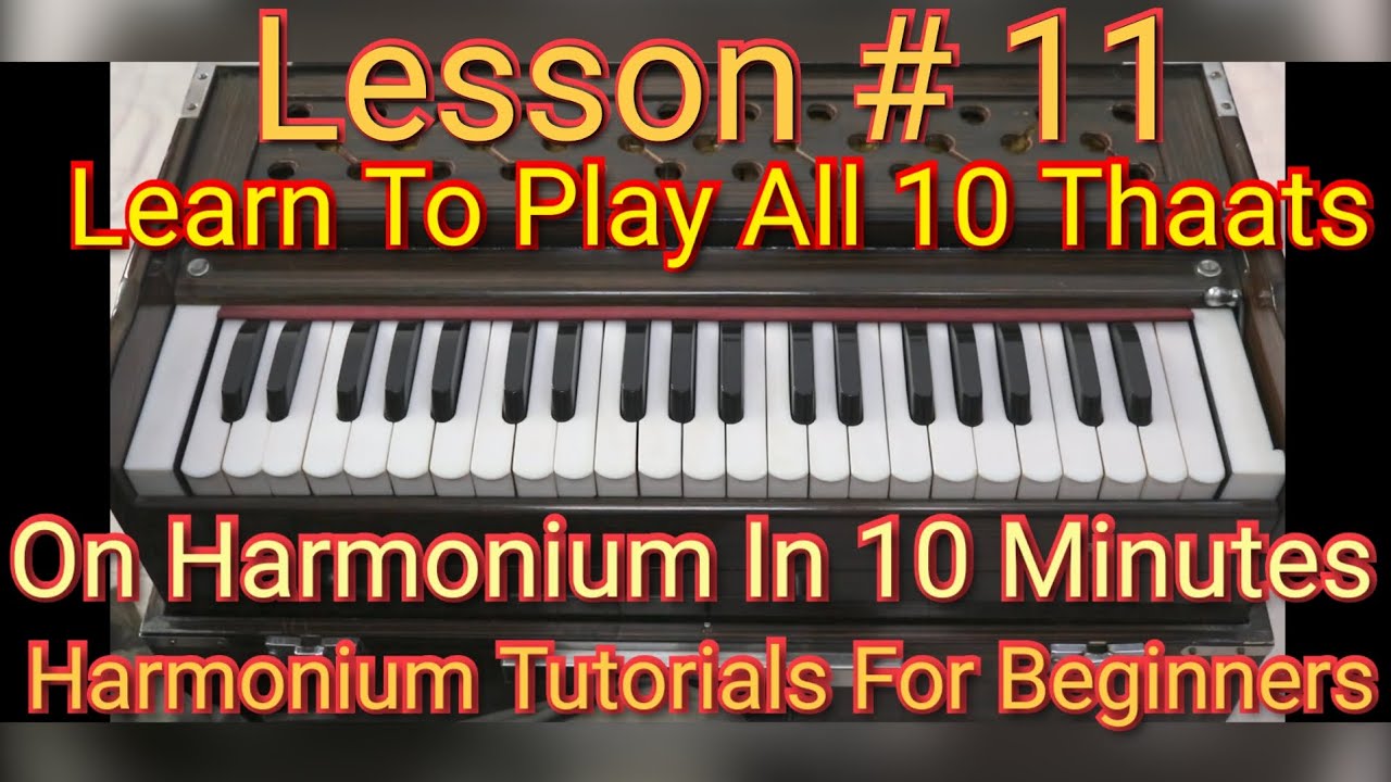 Harmonium Basic Lesson 11 How To Play All Thaats On Harmonium YouTube