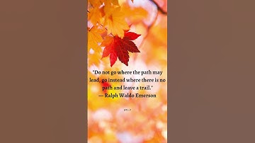 Create Your Own Path | Ralph Waldo Emerson