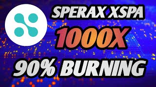 SPERAX ($SPA) COIN BIGGEST NEWS || XSPA LAUNCHING || 90% BURNING || 1000X POTENTIAL COIN