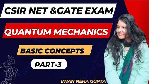 Commutation relation|Basic concepts of quantum mechanics part-3|Csir net and gate exam|PYQ