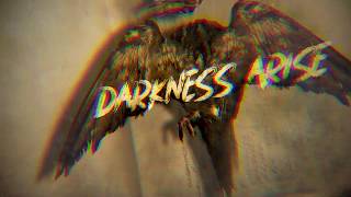 Darkness Arise (lyric video)