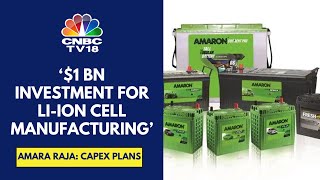 Plan To Get Into Li-Ion Cell Manufacturing With Huge Investment In Telangana: Amara Raja | CNBC TV18