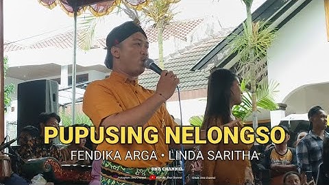 PUPUSING NELONGSO || FENDIKA ARGA • LINDA SARITA || BEKSO SEKAR MANUNGGAL