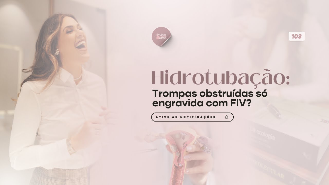 hidrotuba-o-trompas-obstru-das-s-engravida-com-fiv-programa-mcv