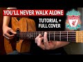 You'll Never Walk Alone | Guitar Cover and Tutorial