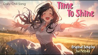 Time to shine - Song by Jia Melody