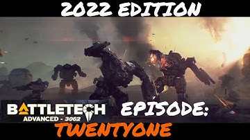 BATTLETECH ADVANCED 3062:  **** 2022 EDITION ***** EPISODE TWENTY-ONE