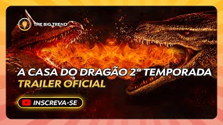 A Casa do Dragão 2ª temporada Trailer Oficial assista