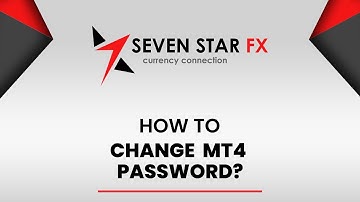 How To Change MT4 Password? | Seven Star FX