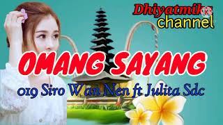 Omang Sayang, 019 Siro Wan Nen Ft Julita SDC, duet karaoke tanpa vokal cowok, suara asli penyanyinya