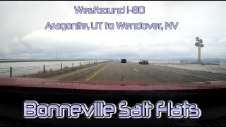 Crossing the Bonneville Salt Flats on Westbound I-80 -- Aragonite, UT to Wendover, NV