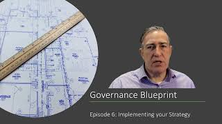 Governance Blueprint Series  Episode 6