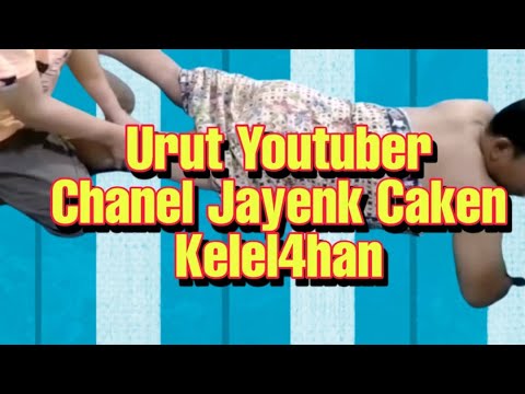 Urut Youtuber Chanel Jayenk Caken,Kelel4han