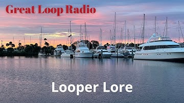 Great Loop Radio: Looper Lore