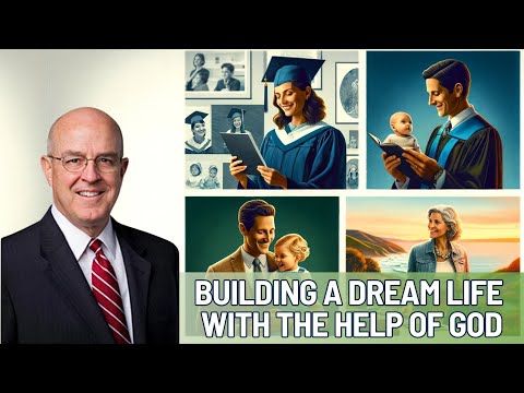 Building a Dream Life with the Help of God