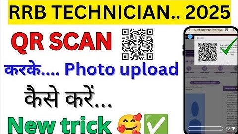 QR scan karke photo upload kaise kre rrb technician || rrb technician live  photo upload kaise kre