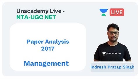Paper Analysis 2017 | Management | Unacademy Live - NTA UGC NET |  Indresh Pratap Singh
