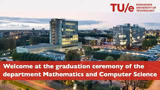 M&CS Graduation Ceremony, October 13, 2023 TU/e M&CS, 14:00hr