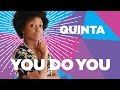 Quinta Recap • You Do You