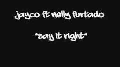 Jayco Ft Nelly Furtado - Say It Right