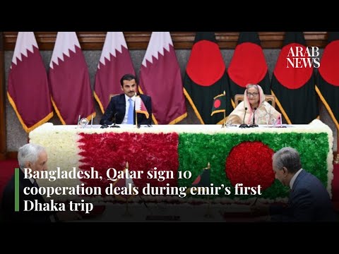 Bangladesh, Qatar sign 10 cooperation deals during emir’s first Dhaka trip | Arab News