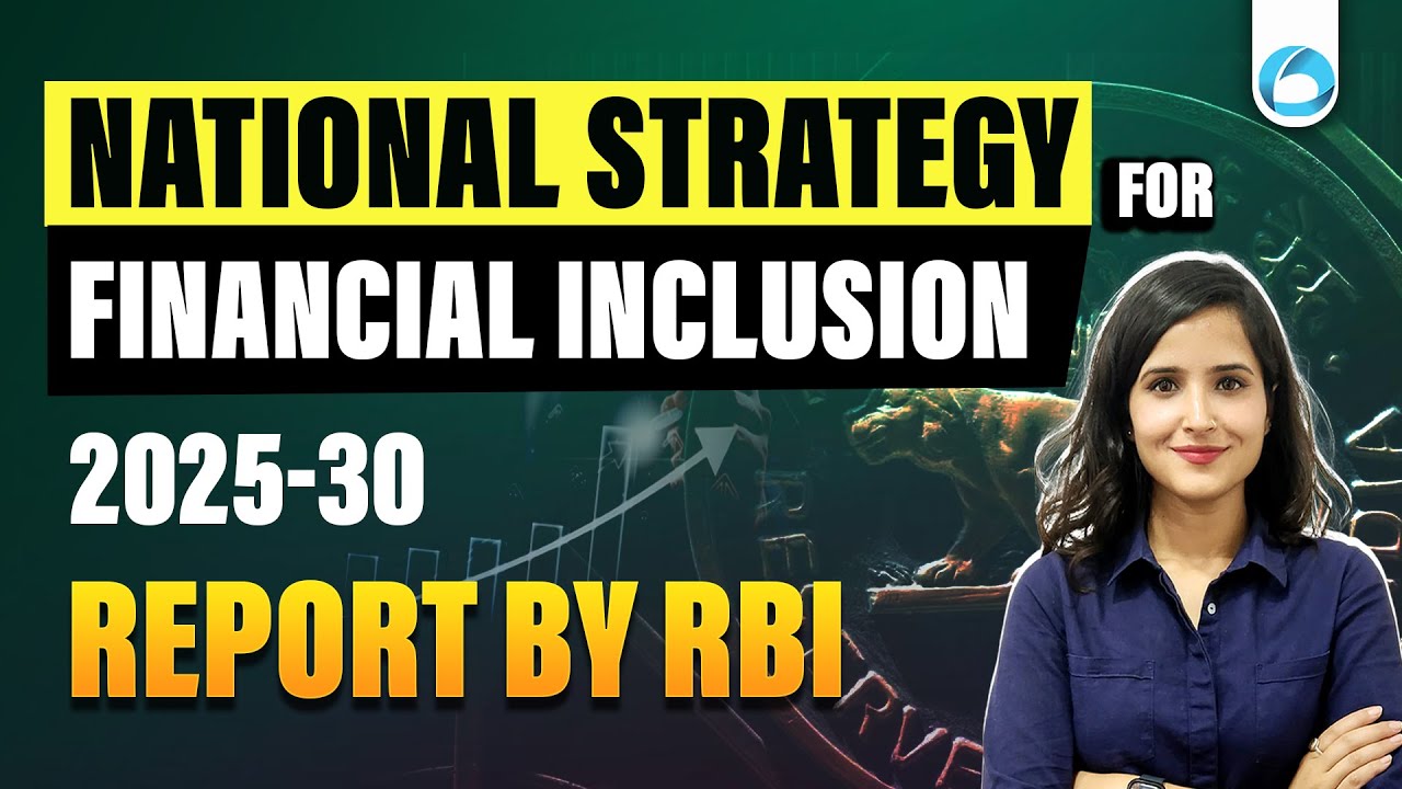 National Strategy for Financial Inclusion 2025-30 | RBI Report | RBI Grade B 2026