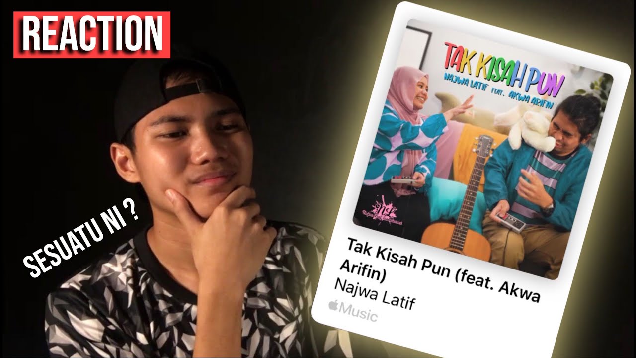  REACTION  Najwa Latif - Tak Kisah Pun feat. Akwa Arifin ...