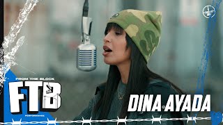 Dina Ayada - Way Up! | From The Block Performance 🎙