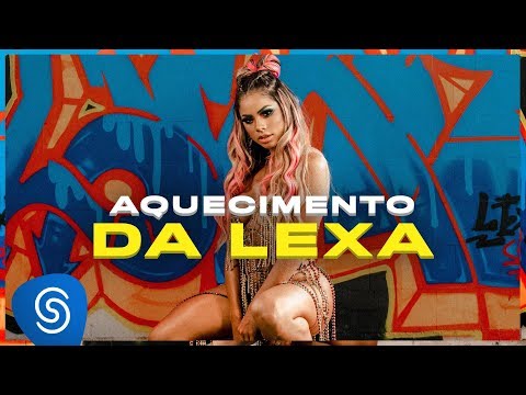 Lexa - Aquecimento da Lexa (Clipe Oficial)