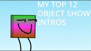 My Top 12 Object Show Intros