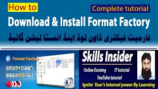 Format factory features | how to download and install format factory | tutorial 01 | skills insider