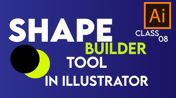 How to Use Shape Builder Tool in Adobe Illustrator | Step-by-Step Tutorial for Beginners