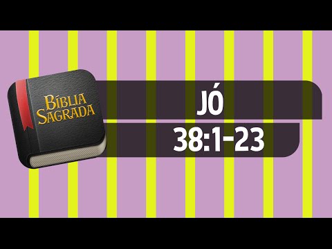 JÓ 38:1-23 – Bíblia Sagrada Online em Vídeo