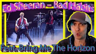 A Great Version! Ed Sheeran – Bad Habits (feat. Bring Me The Horizon) [Live at the BRIT Awards 2022]