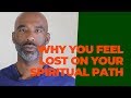 Why You Feel Lost &amp; Stagnate on Your Path to Self-Mastery &amp; Self-God-Realization