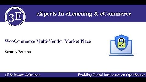 WooCommerce Multi-Vendor Market Place - Security Feature | 3E Software Solutions