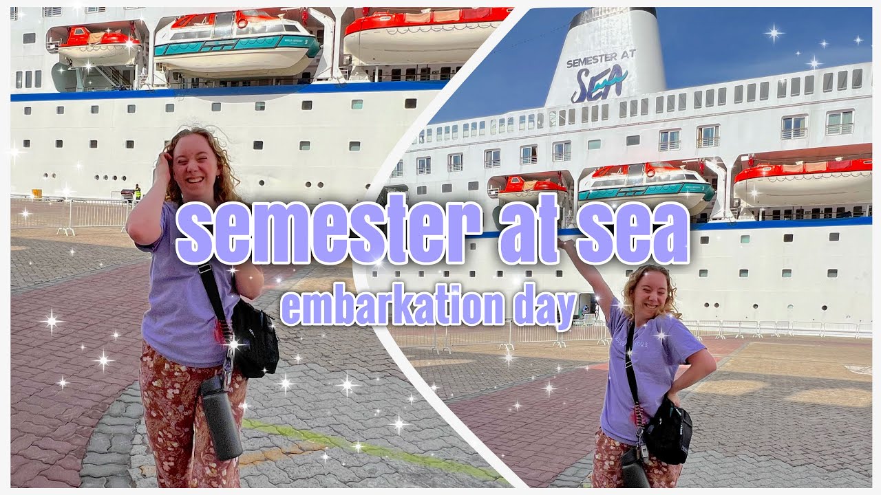 EMBARKATION DAY Semester at Sea Spring 2023 YouTube