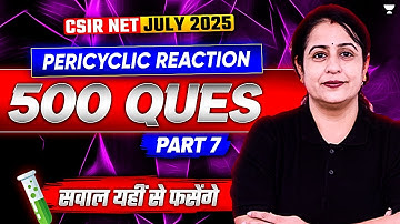 Pericyclic Reaction CSIR NET | Organic Chemistry 500 Questions | CSIR NET June 2025 Chemistry