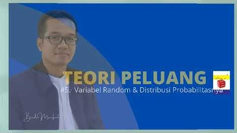 TEORI PELUANG: Variabel Random & Distribusi Probabilitasnya