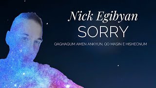 Nick Egibyan - Sorry (Lyrics)