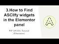 3.How to Find ASCIIfy widgets in the Elementor panel - WP ASCIIfy Tutorial (Elementor)