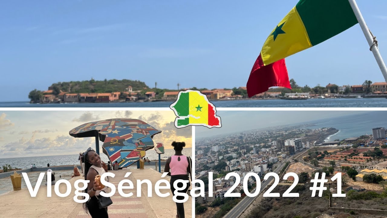 🇸🇳 VLOG SÉNÉGAL 2022 PARTIE 1/2