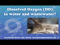 Dissolved Oxygen (DO) in wastewater treatment || DO in Sewage treatment and Water treatment