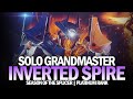 Solo Grandmaster Nightfall The Inverted Spire [Destiny 2]
