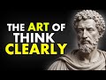 11 lessons on the art of thinking clearlystoicism