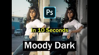 Moody Dark Photoshop | Color Grading Photoshop | Photoshop Presets