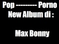 Pop porno official parody di max bonny