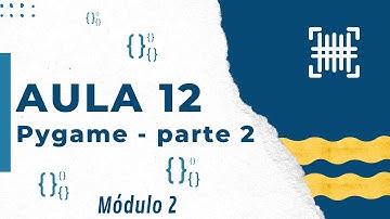 Aula 12: Pygame - Parte 2 - Introcomp 2022