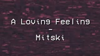 Loving Feeling - Mitski - Tradução