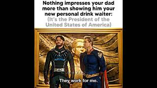 Bro really impressed Soldier Boy with that one😭🙏🏻Homelander asking the President for a drink #memes